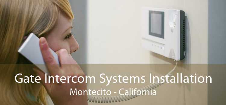 Gate Intercom Systems Installation Montecito - California