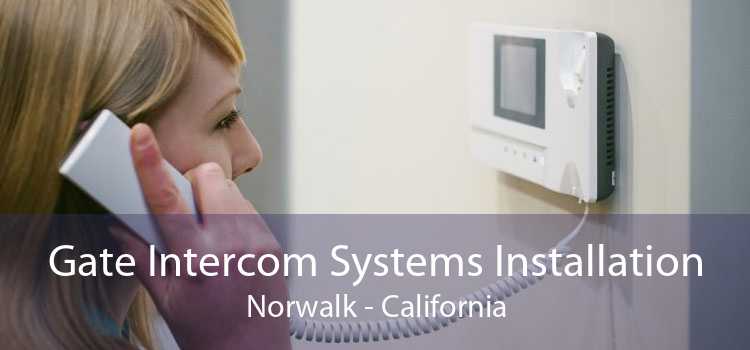 Gate Intercom Systems Installation Norwalk - California