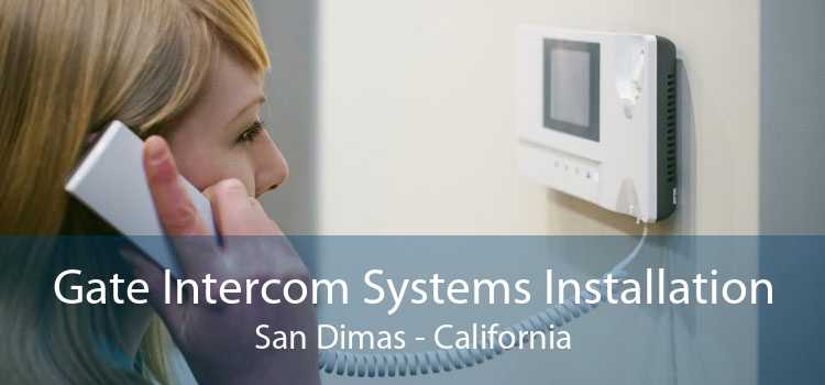 Gate Intercom Systems Installation San Dimas - California