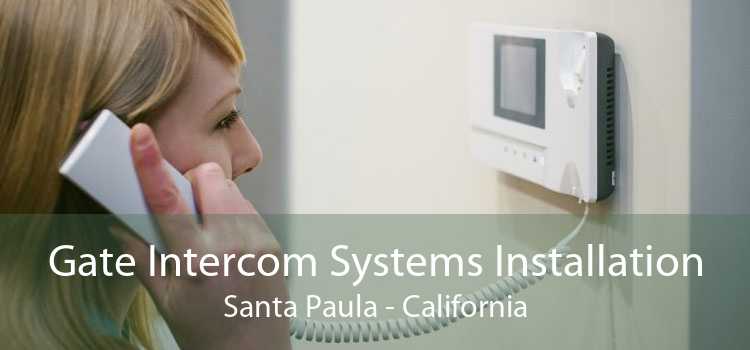 Gate Intercom Systems Installation Santa Paula - California