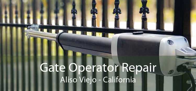 Gate Operator Repair Aliso Viejo - California