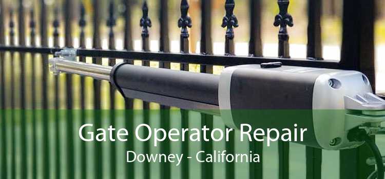 Gate Operator Repair Downey - California