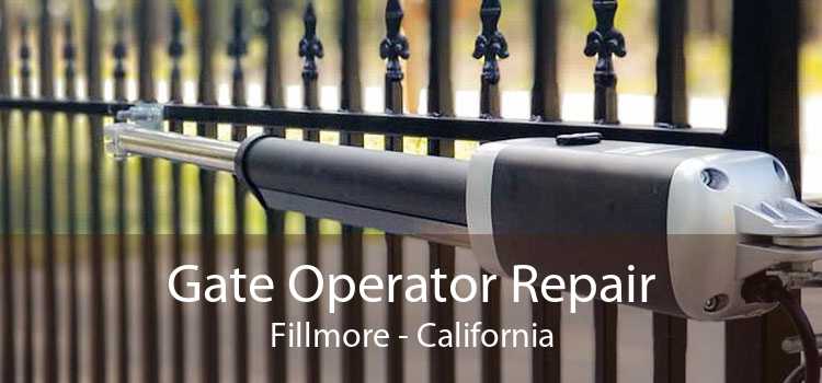 Gate Operator Repair Fillmore - California