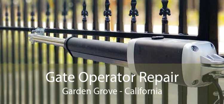 Gate Operator Repair Garden Grove - California