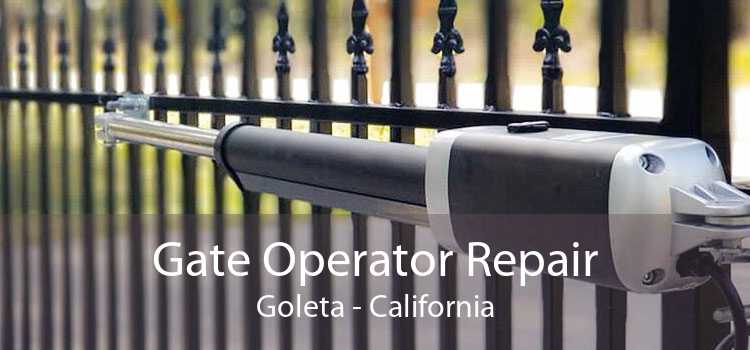 Gate Operator Repair Goleta - California