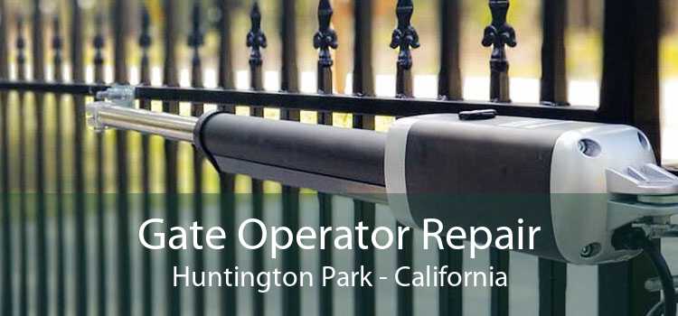 Gate Operator Repair Huntington Park - California