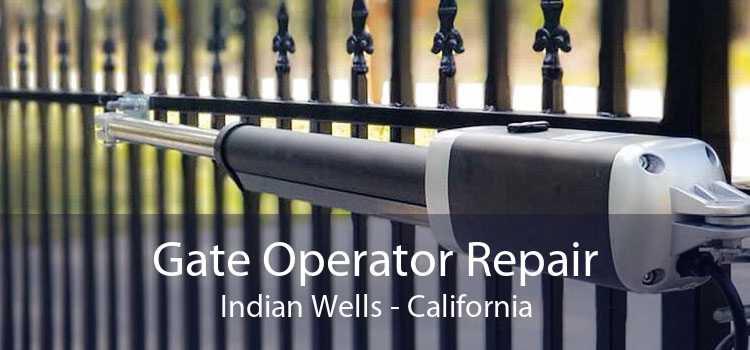 Gate Operator Repair Indian Wells - California