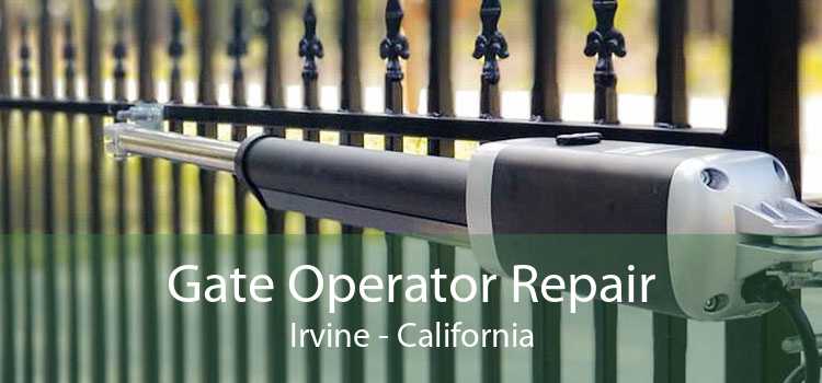 Gate Operator Repair Irvine - California