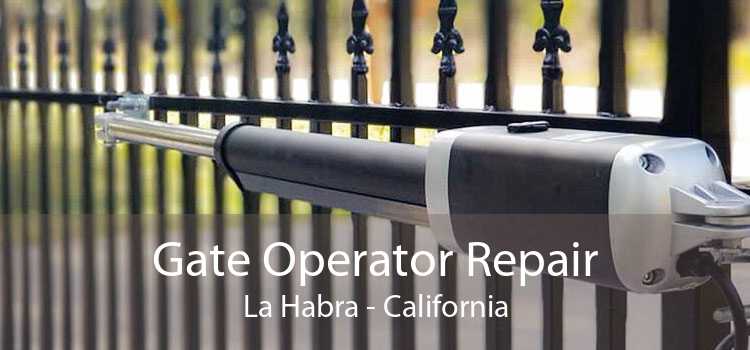 Gate Operator Repair La Habra - California