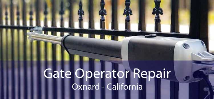 Gate Operator Repair Oxnard - California