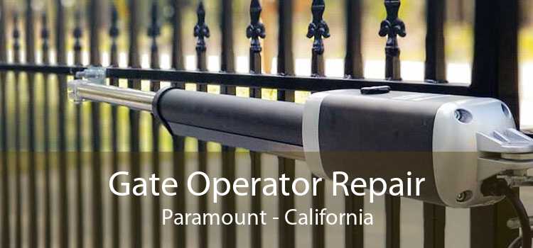 Gate Operator Repair Paramount - California