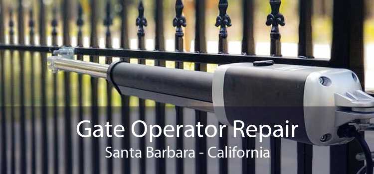 Gate Operator Repair Santa Barbara - California