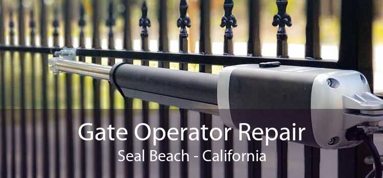 Gate Operator Repair Seal Beach - California