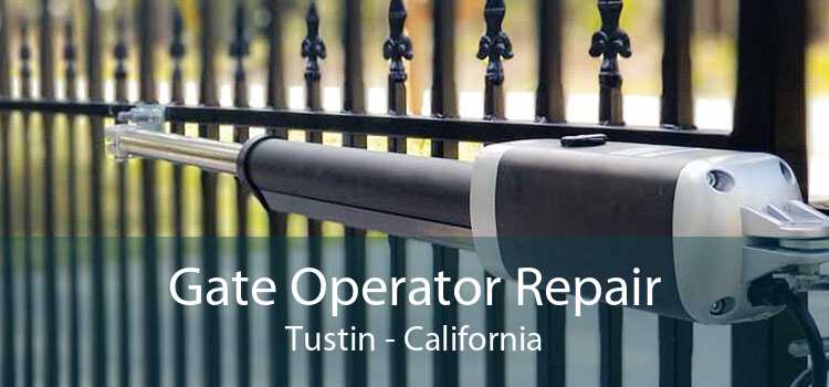 Gate Operator Repair Tustin - California