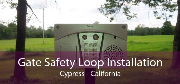 Gate Safety Loop Installation Cypress - California