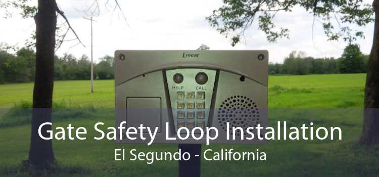 Gate Safety Loop Installation El Segundo - California