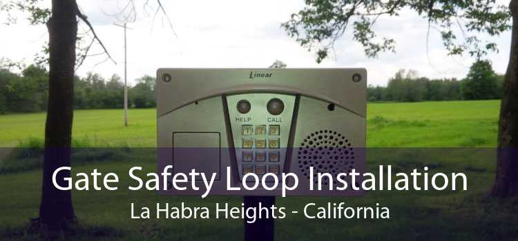 Gate Safety Loop Installation La Habra Heights - California