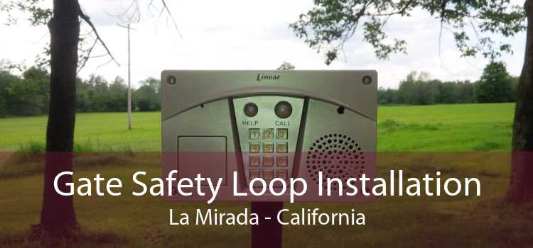 Gate Safety Loop Installation La Mirada - California