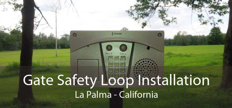 Gate Safety Loop Installation La Palma - California