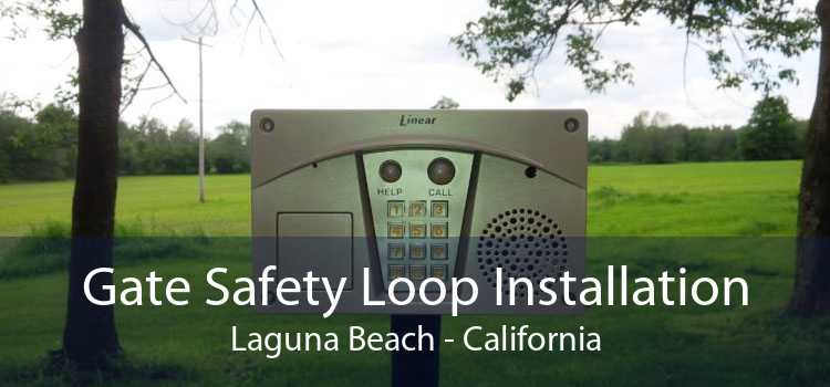 Gate Safety Loop Installation Laguna Beach - California