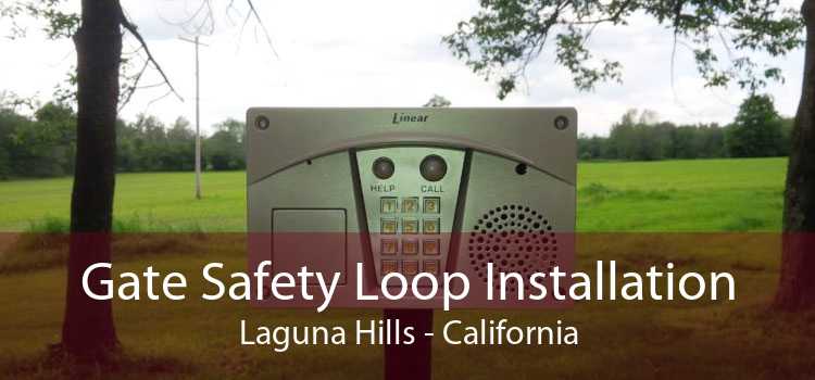 Gate Safety Loop Installation Laguna Hills - California