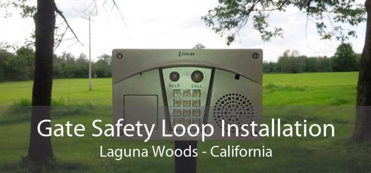 Gate Safety Loop Installation Laguna Woods - California