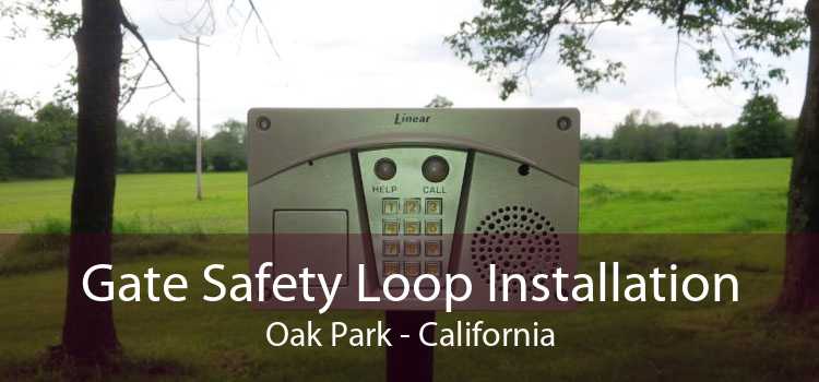 Gate Safety Loop Installation Oak Park - California