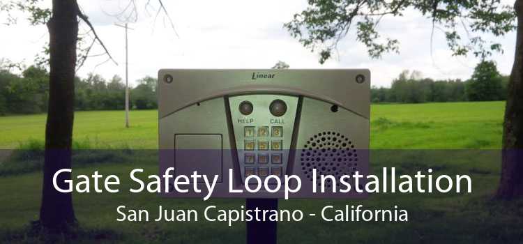 Gate Safety Loop Installation San Juan Capistrano - California