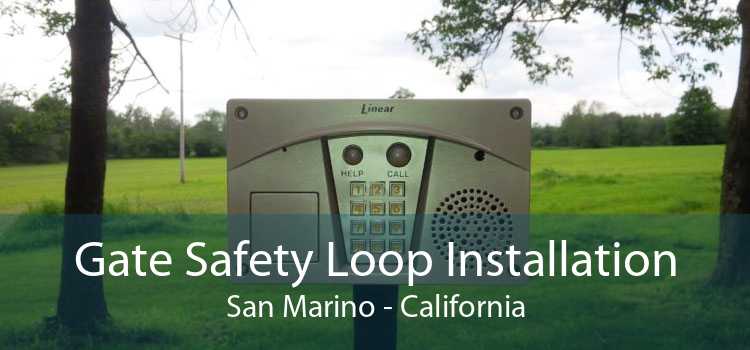 Gate Safety Loop Installation San Marino - California