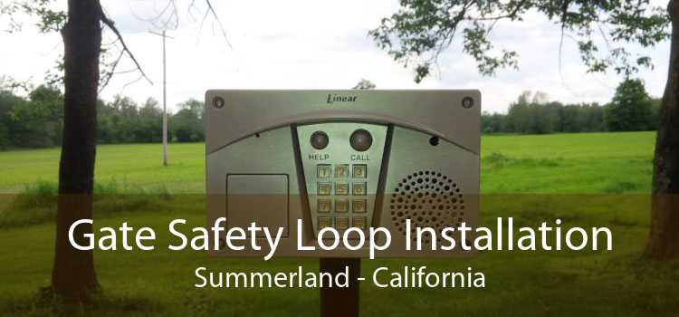 Gate Safety Loop Installation Summerland - California