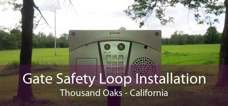 Gate Safety Loop Installation Thousand Oaks - California