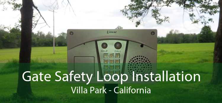 Gate Safety Loop Installation Villa Park - California