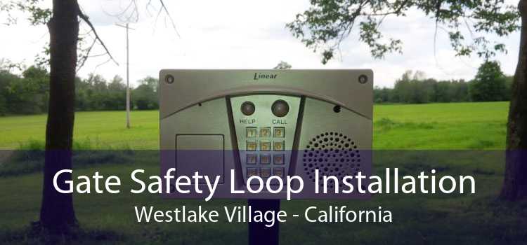 Gate Safety Loop Installation Westlake Village - California