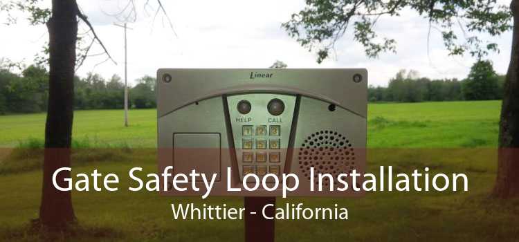 Gate Safety Loop Installation Whittier - California