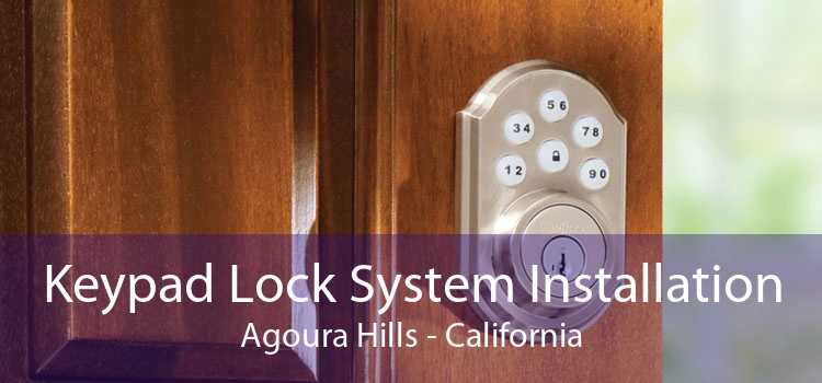 Keypad Lock System Installation Agoura Hills - California