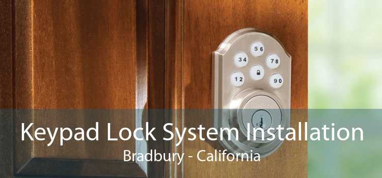 Keypad Lock System Installation Bradbury - California