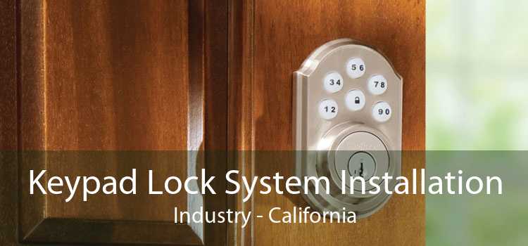 Keypad Lock System Installation Industry - California