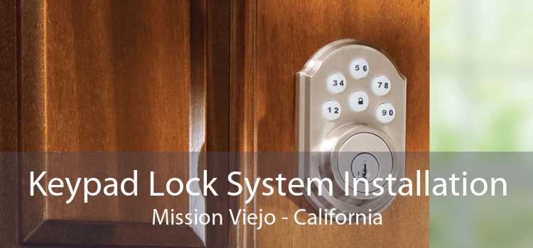 Keypad Lock System Installation Mission Viejo - California