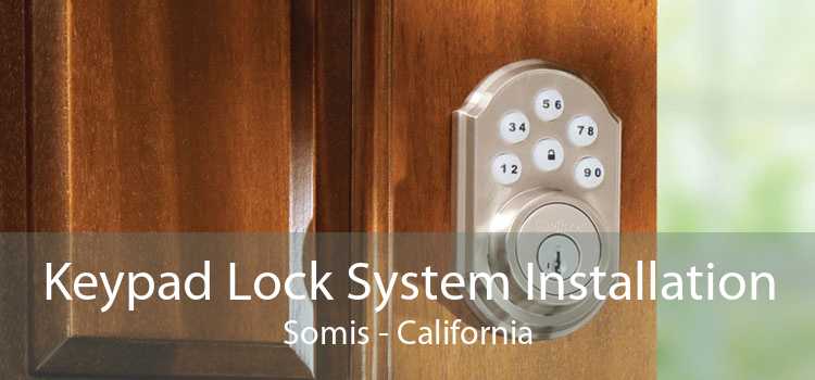 Keypad Lock System Installation Somis - California