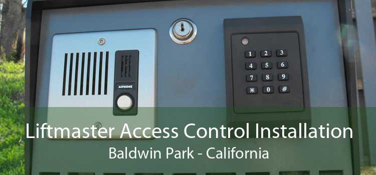 Liftmaster Access Control Installation Baldwin Park - California