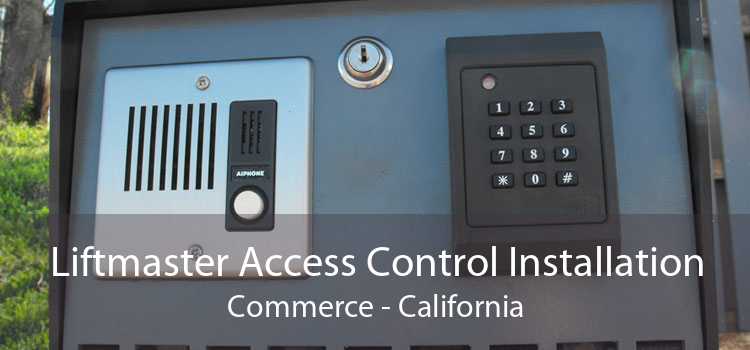 Liftmaster Access Control Installation Commerce - California