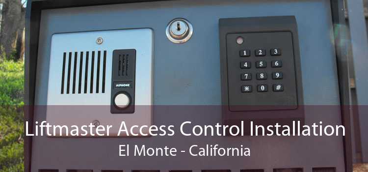 Liftmaster Access Control Installation El Monte - California