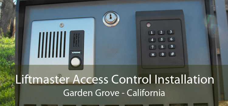 Liftmaster Access Control Installation Garden Grove - California