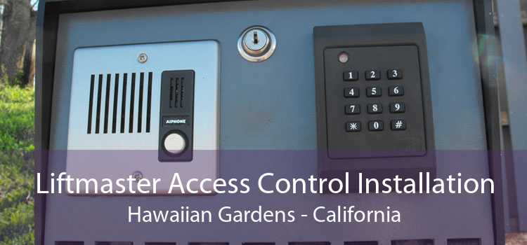 Liftmaster Access Control Installation Hawaiian Gardens - California