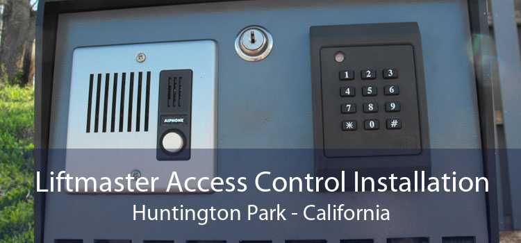 Liftmaster Access Control Installation Huntington Park - California