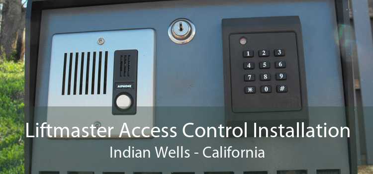 Liftmaster Access Control Installation Indian Wells - California