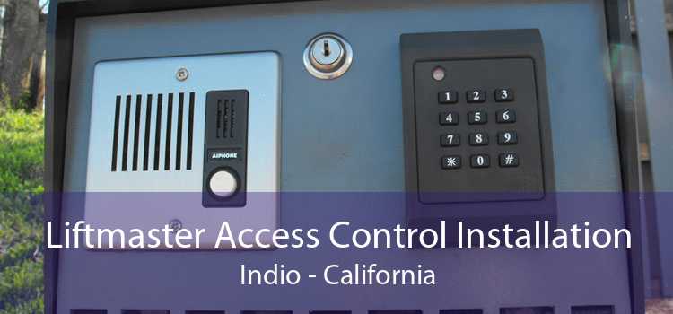 Liftmaster Access Control Installation Indio - California