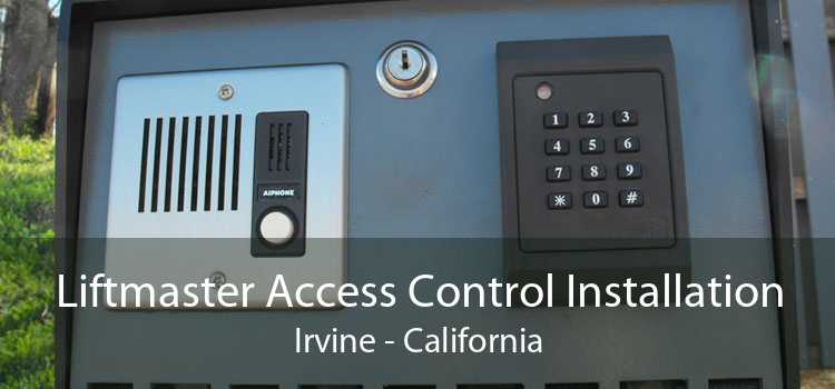 Liftmaster Access Control Installation Irvine - California