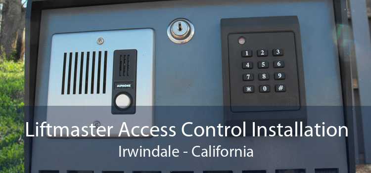 Liftmaster Access Control Installation Irwindale - California