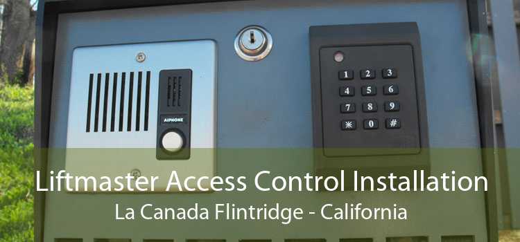 Liftmaster Access Control Installation La Canada Flintridge - California